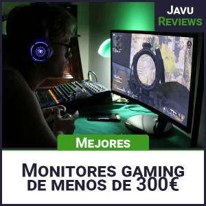 mejores monitores gaming de menos de 300 euros